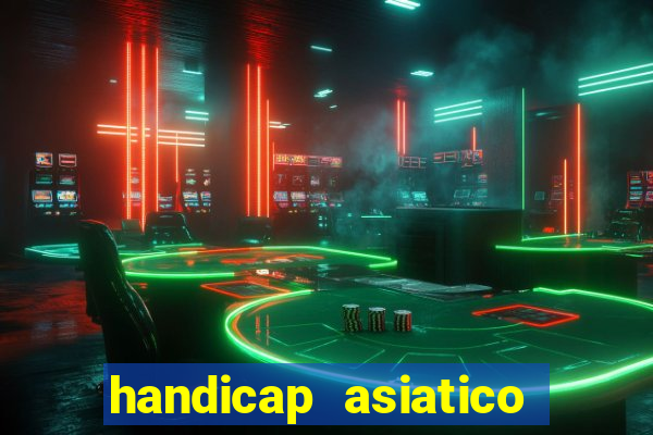 handicap asiatico 0.0 -0.5